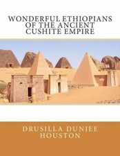 Wonderful Ethiopians Of The Ancient Cushite Empire picture