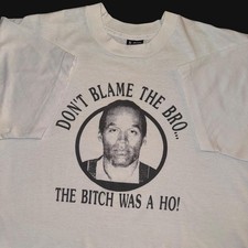 Vintage 1990s XL OJ Simpson Dont Blame The Bro The Bit*h was a Ho Graphic TShirt picture