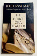 Ruth Anne Muir The Heart of a Teacher (Collected Thoughts) picture