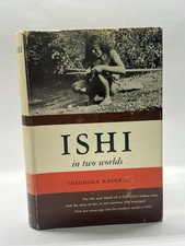 Ishi In Two Worlds By Theodora Kroeber  HC/DJ picture