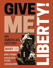 Give Me Liberty - Hardcover, by Foner Eric; DuVal Kathleen; McGirr - Very Good picture