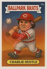 Pete Rose  as Charlie Hustle - BALLPARK BRATS Parody Art Card picture