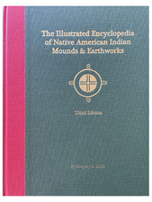 Illustrated Encyclopedia of Native American Mounds & Earthworks—3rd Edition- New picture