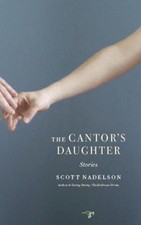 The Cantor's Daughter : Stories Paperback Scott Nadelson picture