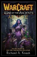 WarCraft War of the Ancients Archive - Paperback By Richard A. Knaak - GOOD picture