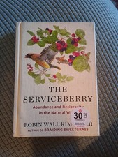 The Serviceberry: Abundance and Reciprocity in the Natural World Hardcover –...  picture