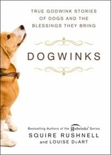 Dogwinks: True Godwink Stories of Dogs and the Blessings They Bring picture