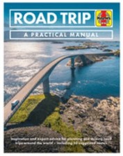Road Trip: a Practical Manual : Inspiration and Expert Advice for picture