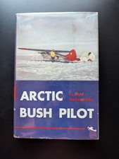 Alaska Adventure Arctic Bush Pilot 1956 Bud Helmericks Rare Flying Memoir HC DJ picture
