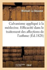 Michael La Beau Du Galvanisme appliqué à la médecine et  (Paperback) (UK IMPORT) picture