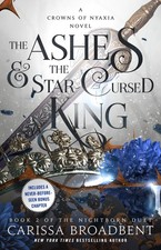 The Ashes & the Star-Cursed King: Book 2 of the Nightborn Duet (Crowns of Ny... picture