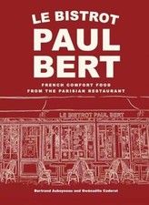Le Bistrot Paul Bert: French - Hardcover, by Auboyneau Bertrand - Very Good picture