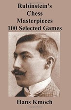 RUBINSTEIN'S CHESS MASTERPIECES 100 SELECTED GAMES By Hans Kmoch & Barnie F VG picture