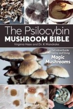 The Psilocybin Mushroom Bible: The Definitive Guide to Growing and Using  - GOOD picture