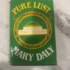 Pure Lust Elemental Feminist Philosophy (1984) Mary Daly 1st Edition picture