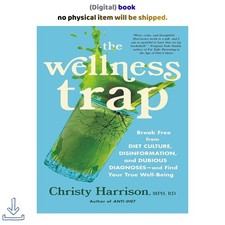 Christy Harrison The Wellness Trap: Break Free from Diet Cul 2023 picture