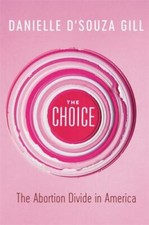 The Choice: The Abortion Divide in America - hardcover, 1546099867, Gill picture