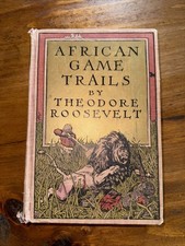 1910 African Game Trails Theodore Roosevelt Illustrated 1st Edition Antique Book picture