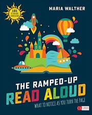 THE RAMPED UP READ ALOUD: WHAT TO NOTICE AS YOU TURN THE By Maria P. Walther picture