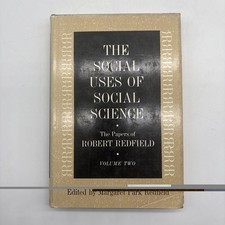 Social Uses of Social Science The Papers of Robert Redfield 1963 Hardcover picture