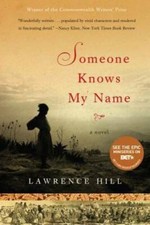 Someone Knows My Name: A Novel - Paperback By Hill, Lawrence - GOOD picture