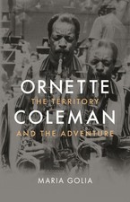 Ornette Coleman: The Territory and the Adventure picture