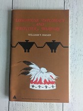 Longhouse Diplomacy and Frontier Warfare Iroquois American Revolution 1976 Hagan picture