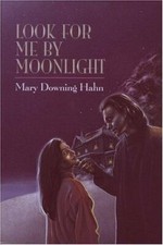 Look for Me by Moonlight by Mary Downing Hahn picture