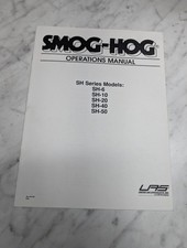 SMOG-HOG OPERATIONS MANUAL SH SERIES SH- 6 10 20 40 50 1999 INSTRUCTION picture