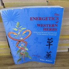 The Energetics of Western Herbs Vol 1 by Peter Holmes FIRST EDITION picture