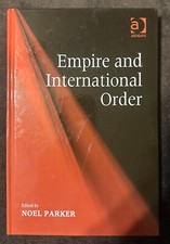 Empire and International Order by Noel Parker (English) Hardcover Book picture