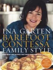 Barefoot Contessa Family Style: Easy Ideas and Recipes That Make Everyone... picture