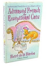 Advanced French for Exceptional Cats - Hardcover By Beard, Henry - VERY GOOD picture