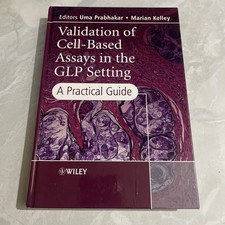 Validation of Cell-Based Assays in the GLP Setting : A Practical Guide, Hardc... picture