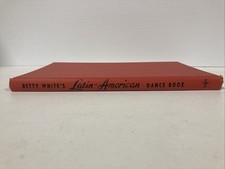 Betty White's LATIN - AMERICAN DANCE BOOK 1958 Illustrated Hardcover picture