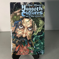 Alan Moore's Yuggoth Cultures and Other Growths (2007 Avatar TPB, 1st Ed) picture