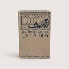 Antique The Biography of a Boy Book Josephine Daskam Bacon Hardcover Book picture