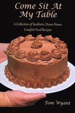 Come Sit At My Table: A Collection of Southern, Down-Home, Comfort Food Recipes picture