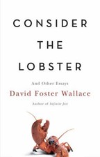 Consider the Lobster : And Other Essays Hardcover David Foster Wa picture