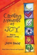 Creating Moments of Joy Along the Alzheimer's Journey: A Guide for Families... picture
