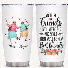 Personalized Best Friend Tumbler, Custom Name Old and Senile Friendship Tumbler picture