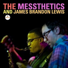 Messthetics and Jame - The Messthetics and James Brandon Lewis [New Vinyl LP] picture