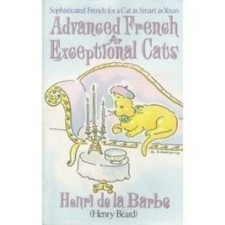 Advanced French for Exceptional Cats - Hardcover By Beard, Henry - GOOD picture