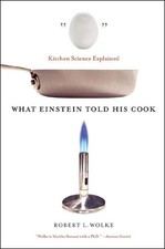 What Einstein Told His Cook: Kitchen Science Explained picture