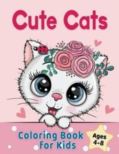 Cute Cats Coloring Book for Kids Ages 4-8: Adorable Cartoon Cats, Kittens - GOOD picture