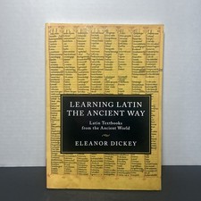 Learning Latin the Ancient Way: Latin - Paperback, by Dickey Eleanor - Very Good picture