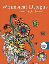 Whimsical Designs: Coloring for Artists (Creative Stress Relieving Adult  - GOOD picture