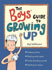 The Boys' Guide to Growing Up By Phil Wilkinson picture