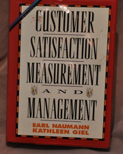 Customer Satisfaction Measurement and Management: Using the... - Naumann, Earl picture
