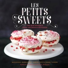 Les Petits Sweets: Two-Bite Desserts from the French Patisserie - GOOD picture